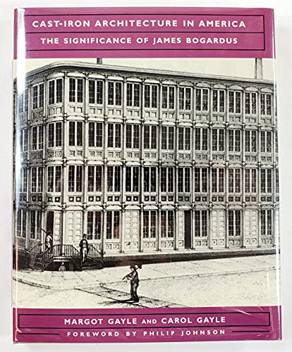 Cast-Iron Archiecture in America. The Significance of James Bogardus. 1st. pr., EA.