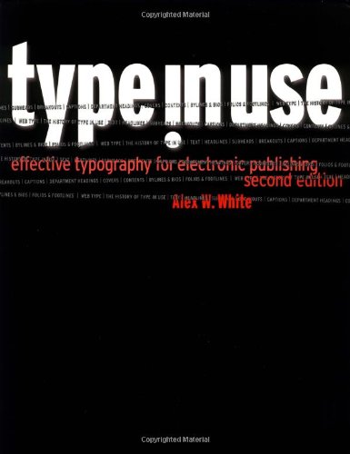 Stock image for Type in Use: Effective Typography for Electronic Publishing for sale by ThriftBooks-Dallas