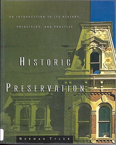 Imagen de archivo de Historic Preservation: An Introduction to Its History, Principles, and Practice a la venta por Hennessey + Ingalls