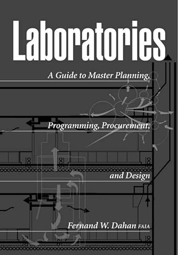 9780393730586: Laboratories: A Guide to Master Planning, Programming, Procurement, and Design