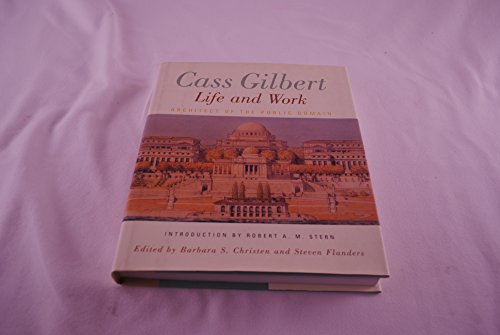 Cass Gilbert, Life and Work: Architect of the Public Domain