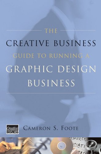 Stock image for The Creative Business Guide to Running a Graphic Design Business for sale by WorldofBooks