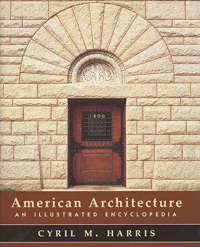 Beispielbild fr American Architecture : An Illustrated Encyclopedia zum Verkauf von Better World Books