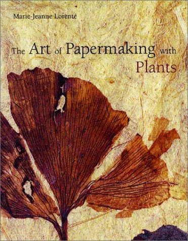 Imagen de archivo de Art of Papermaking with Plants a la venta por Better World Books