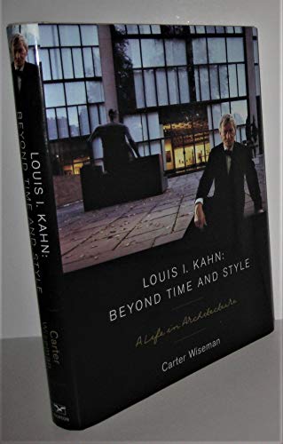 Stock image for Louis I Khan Beyond Time and Style : A Life in Architecture for sale by Better World Books: West