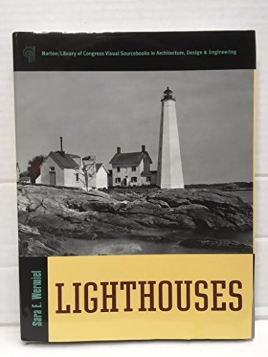 Lighthouses (Norton/Library of Congress Visual Sourcebooks in Architecture, Design & Engineering)