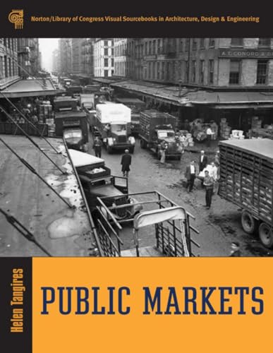 Stock image for Public Markets (Library of Congress Visual Sourcebooks) for sale by HPB-Emerald