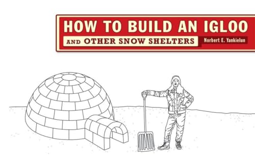 Stock image for How to Build an Igloo: And Other Snow Shelters for sale by Off The Shelf