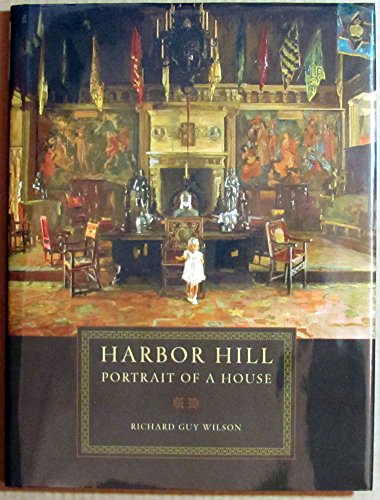 Beispielbild fr Harbor Hill : Portrait of a House zum Verkauf von Better World Books