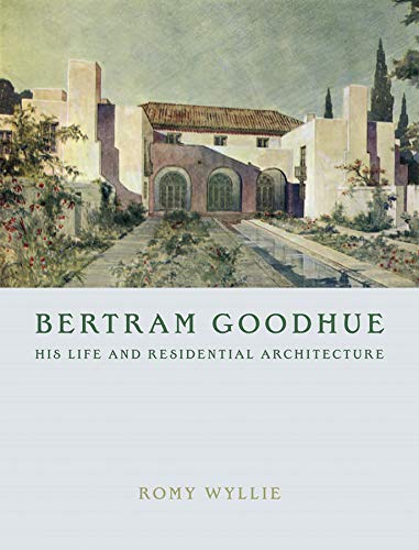 Beispielbild fr Bertram Goodhue: His Life And Residential Architecture zum Verkauf von Amazing Books Pittsburgh