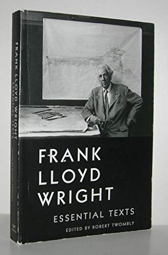 Imagen de archivo de Frank Lloyd Wright : Essential Texts a la venta por Better World Books