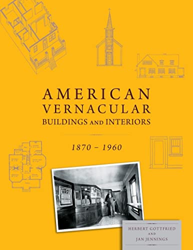 Beispielbild fr American Vernacular: Buildings and Interiors, 1870-1960 zum Verkauf von Best and Fastest Books