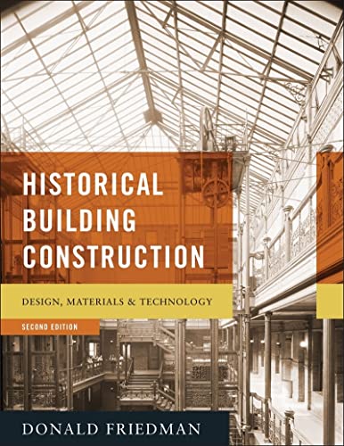 Beispielbild fr Historical Building Construction: Design, Materials, and Technology zum Verkauf von Anybook.com