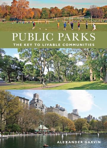 Beispielbild fr Public Parks: The Key to Livable Communities (Norton/Library of Congress Visual Sourcebooks in Architecture, Design, and Engineering) zum Verkauf von BooksRun