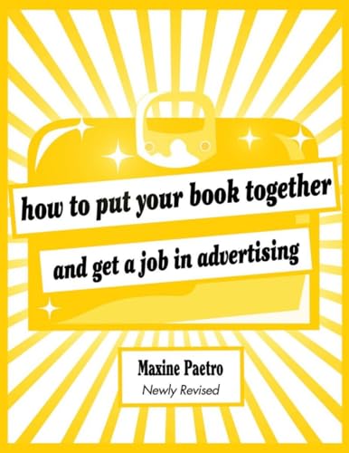 How To Put Your Book Together and Get A Job In Advertising