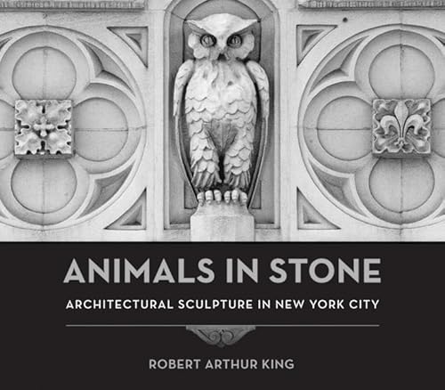 9780393732863: Animals in Stone: Architectural Sculpture in New York City