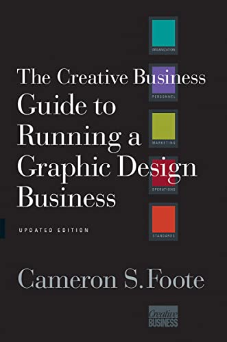 Stock image for The Creative Business Guide to Running a Graphic Design Business for sale by ThriftBooks-Atlanta