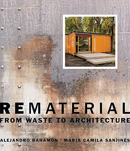 9780393733143: Rematerial – From Waste to Architecture