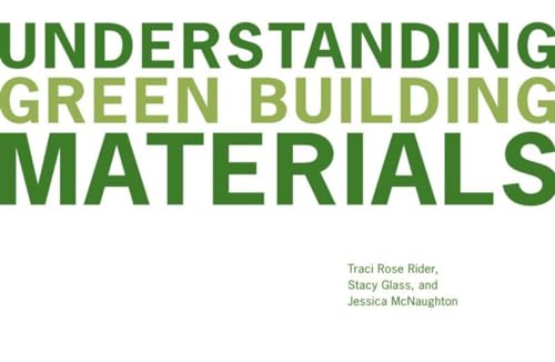 Imagen de archivo de Understanding Green Building Materials a la venta por Hennessey + Ingalls