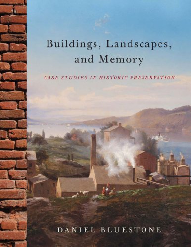 Beispielbild fr Buildings, Landscapes, and Memory: Case Studies in Historic Preservation zum Verkauf von BooksRun