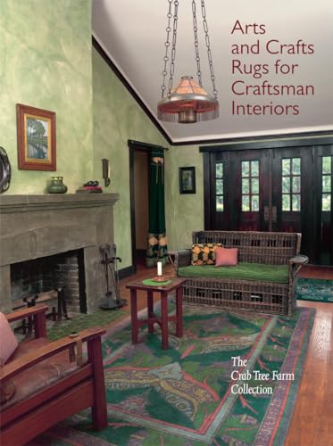 Stock image for Arts and Crafts Rugs for Craftsman Interiors: The Crab Tree Farm Collection Format: Hardcover for sale by INDOO