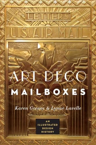 Stock image for Art Deco Mailboxes: An Illustrated Design History for sale by ThriftBooks-Atlanta