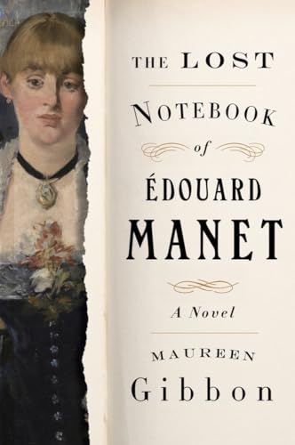 Beispielbild fr The Lost Notebook of douard Manet : A Novel zum Verkauf von Better World Books