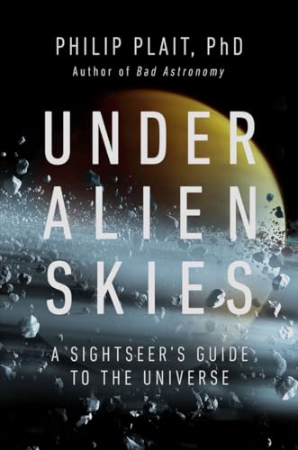 9780393867305: Under Alien Skies: A Sightseer's Guide to the Universe