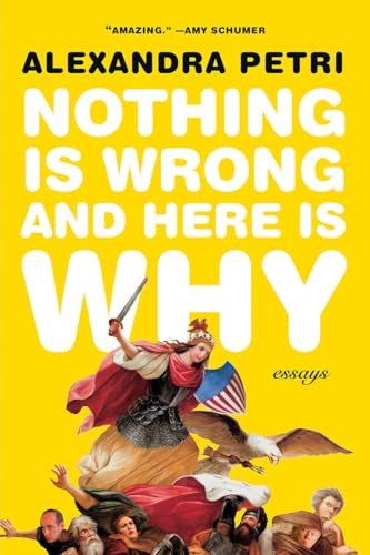 Imagen de archivo de Nothing Is Wrong and Here Is Why: Essays a la venta por Idaho Youth Ranch Books