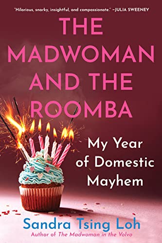 Stock image for The Madwoman and the Roomba: My Year of Domestic Mayhem for sale by Bellwetherbooks