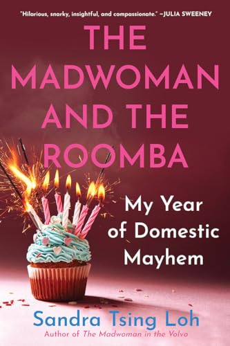 Stock image for The Madwoman and the Roomba: My Year of Domestic Mayhem for sale by Bellwetherbooks