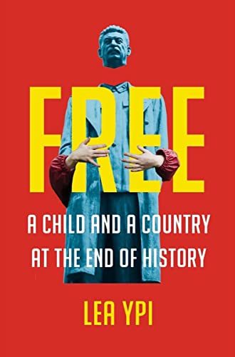 9780393867732: Free: A Child and a Country at the End of History