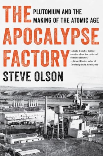 Imagen de archivo de The Apocalypse Factory: Plutonium and the Making of the Atomic Age a la venta por HPB-Diamond