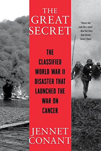 Stock image for The Great Secret: The Classified World War II Disaster That Launched the War on Cancer for sale by ThriftBooks-Dallas
