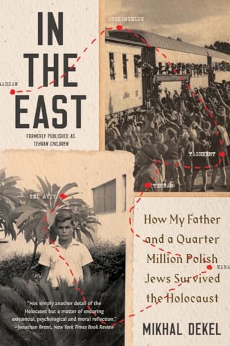 9780393868456: In the East: How My Father and a Quarter Million Polish Jews Survived the Holocaust