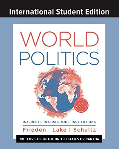 9780393872255: World Politics: Interests, Interactions, Institutions