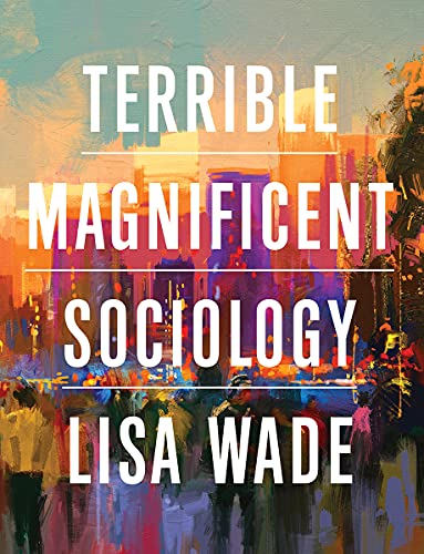 Imagen de archivo de Terrible Magnificent Sociology a la venta por TextbookRush