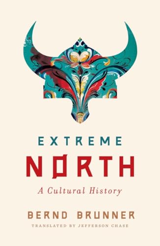 9780393881004: Extreme North: A Cultural History