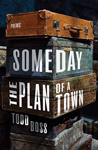 Stock image for Someday the Plan of a Town: Poems for sale by Half Price Books Inc.
