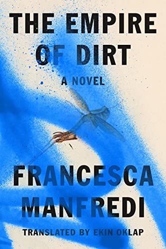 Beispielbild fr The Empire of Dirt: A Novel zum Verkauf von Gulf Coast Books