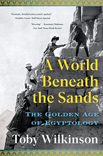 9780393882407: A World Beneath the Sands: The Golden Age of Egyptology