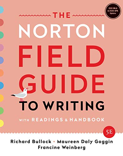 Imagen de archivo de The Norton Field Guide to Writing : With Readings and Handbook, MLA 2021 and APA 2020 Update Edition a la venta por Better World Books
