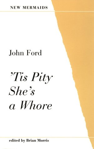 9780393900118: 'Tis Pity She's a Whore (New Mermaid Series)