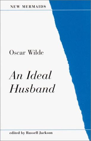 Beispielbild fr An Ideal Husband (New Mermaids) zum Verkauf von Bank of Books