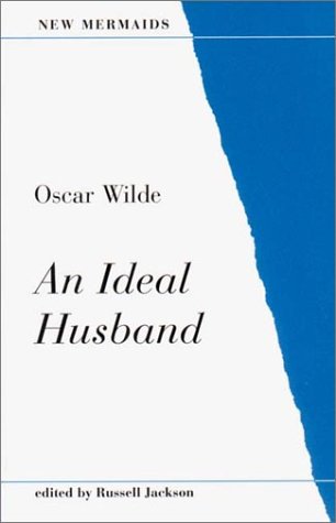 An Ideal Husband (New Mermaids) (9780393900682) by Wilde, Oscar