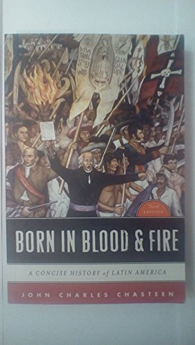 9780393911541: Born in Blood and Fire: A Concise History of Latin America