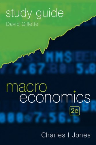 Study Guide: for Macroeconomics, Second Edition (9780393911787) by Gillette, David