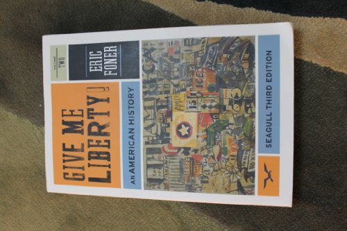 Beispielbild fr Give Me Liberty! Vol. 1 : An American History zum Verkauf von Better World Books