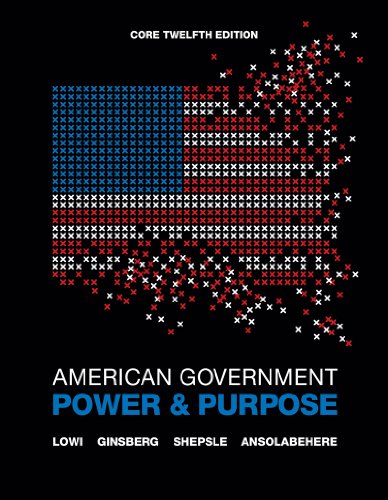 Imagen de archivo de American Government : Power and Purpose a la venta por Better World Books