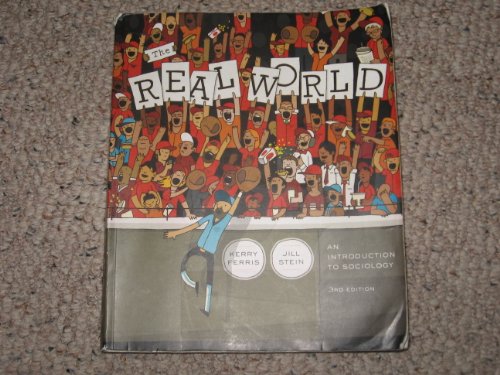 Imagen de archivo de The Real World : An Introduction to Sociology a la venta por Better World Books